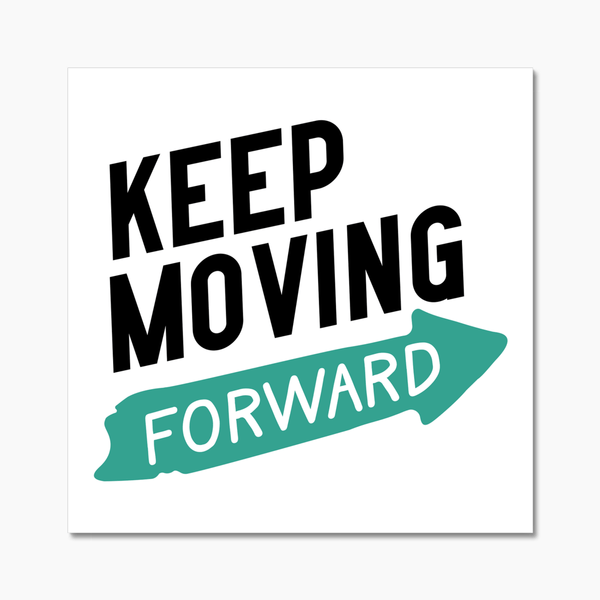 Keep Moving Forward 2 - Other Wall Tile by doingly