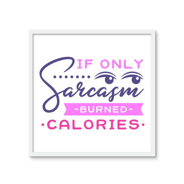 If Sarcasm Burned Calories 2 - New Wall Tile by doingly