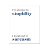Allergic to Stupidity 2 - Laugh Art Tile by doingly