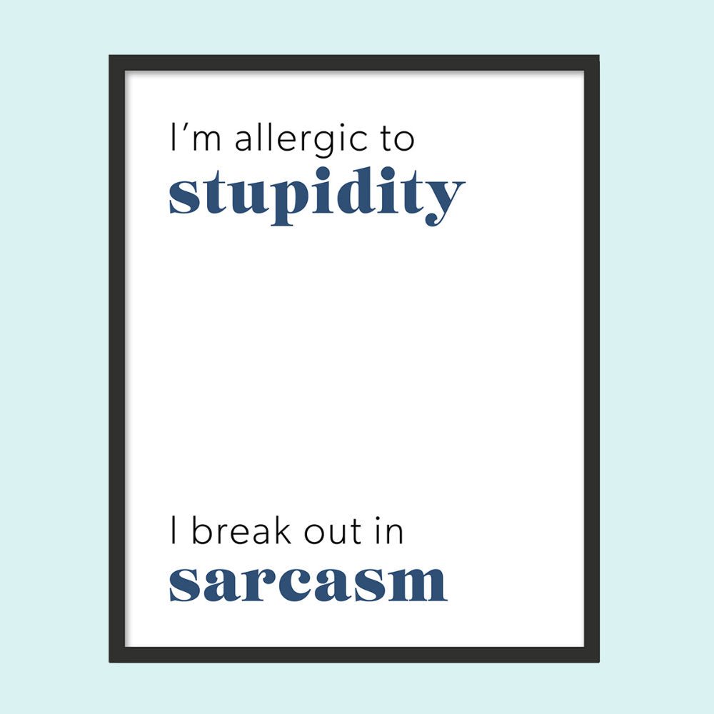 Allergic to Stupidity 1 - Laugh Art Tile by doingly