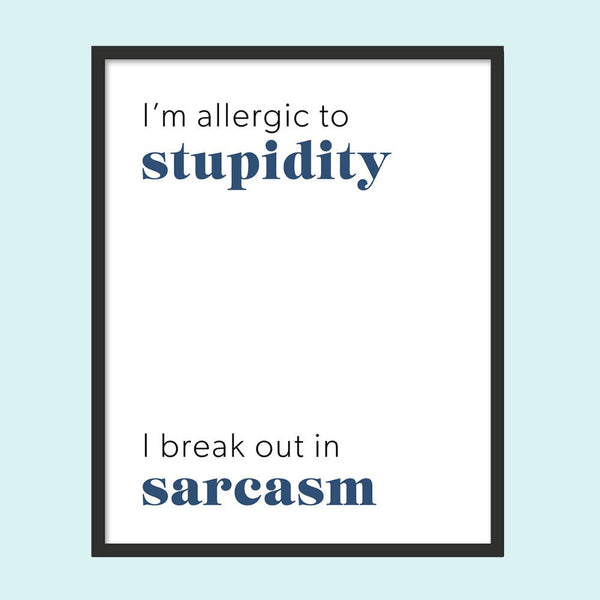 Allergic to Stupidity 1 - Laugh Art Tile by doingly