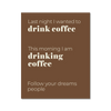 Drink Coffee 2 - Laugh Art Tile by doingly