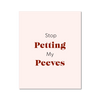 Petting Peeves 2 - Laugh Art Tile by doingly
