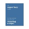 Super Lazy 2 - Laugh Art Tile by doingly