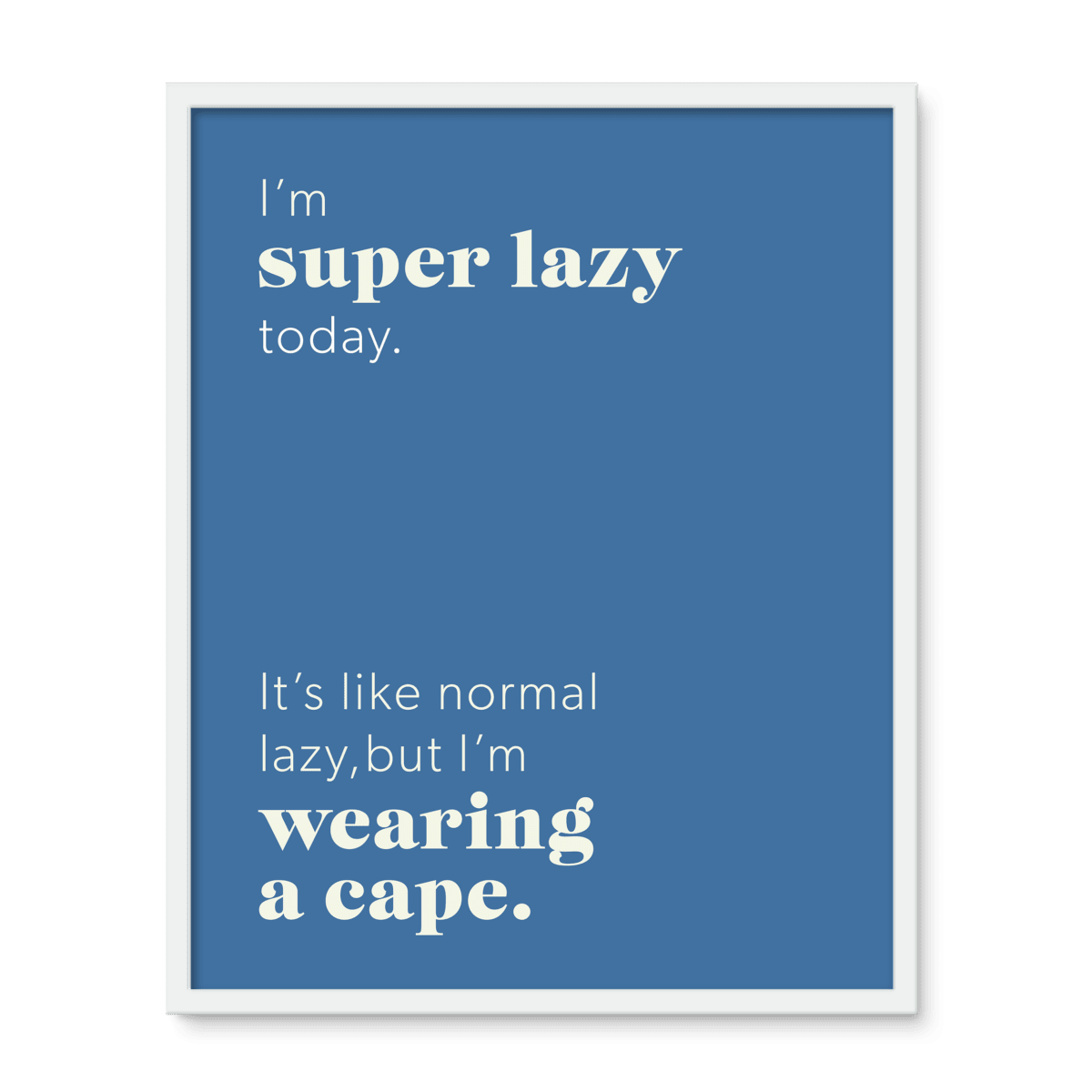 Super Lazy 1 - Laugh Art Tile by doingly