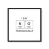 NO (Elements) 3 - Tile Art Print by doingly